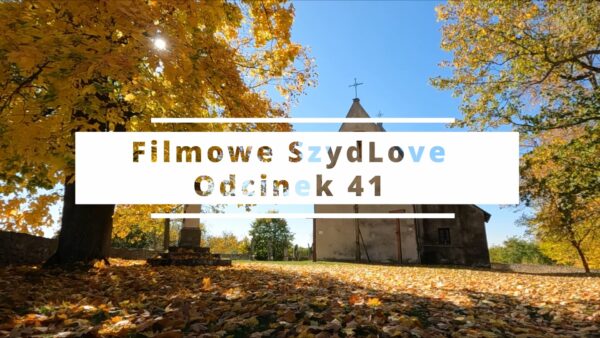 Kościółek w złotych jesiennych liściach z napisem Filmowe SzydLove Odcinek 41