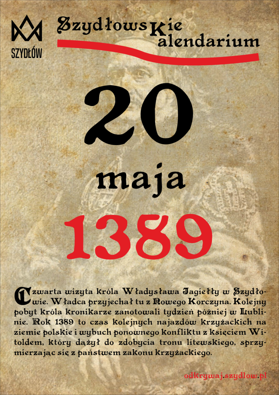 Władysław Jagiełło 1389, 20 maja, wizyta w Szydłowie
