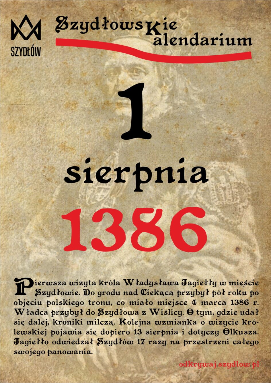 Pierwsza wizyta króla Władysława Jagiełły w mieście Szydłowie. Do grodu nad Ciekącą przybył pół roku po objęciu polskiego tronu, co miało miejsce 4 marca 1386 r.