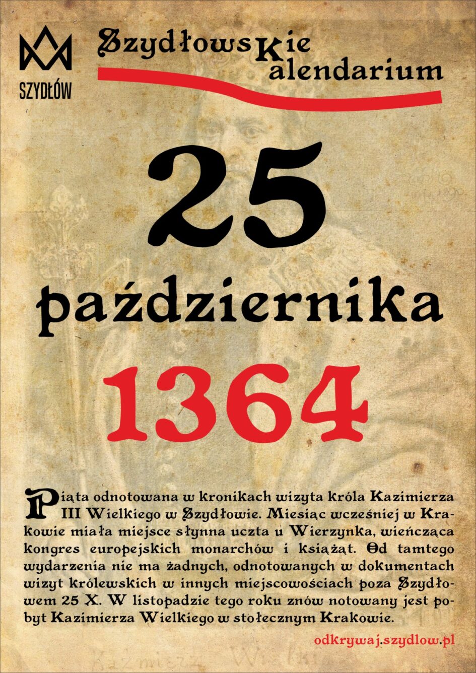 Pobyt Kazimierza Wielkiego w Szydłowie 25 października 1364 r.