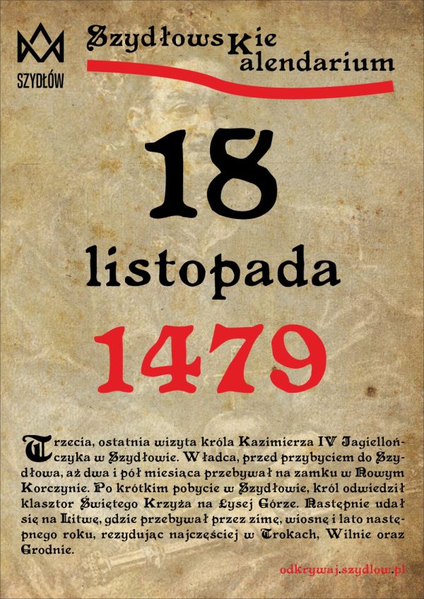 Kazimierz Jagiellończyk po raz trzeci w Szydłowie / 18 listopada 1479