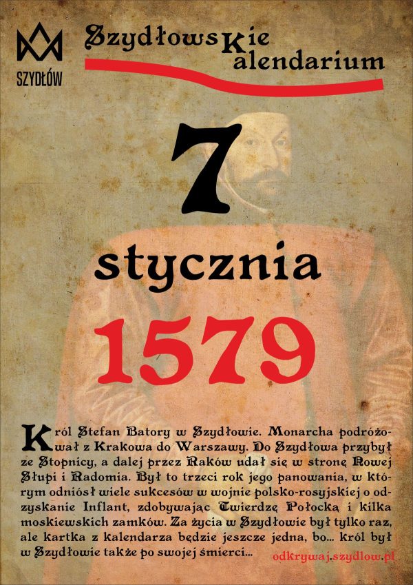 Stefan Batory 7 stycznia 1579 r. w Szydłowie